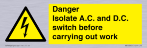 DANGER Isolate A.C. and D.C. switch before carrying out work